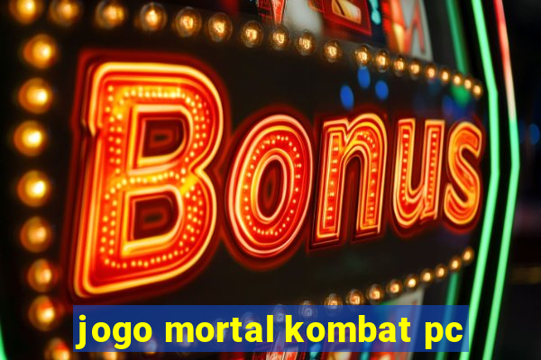 jogo mortal kombat pc